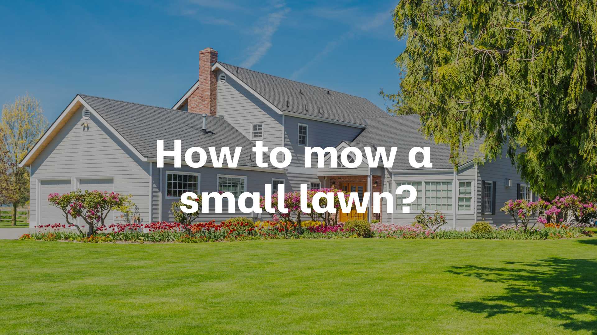 how to mow small lawn