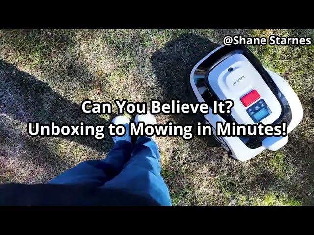 Unboxing to Mowing in Minutes